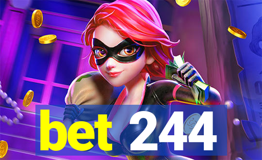 bet 244